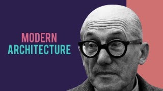 Modern Architecture - Le Corbusier (1/4)