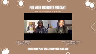 Pennie For Your Thoughts Pod: For Men Feat. Jameer Pond