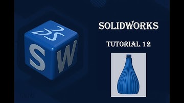 SolidWorks Tutorial 12
