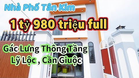 Nhà phố Tân Kim mẫu nhà gác lửng thông tầng 3pn, đường xe hơi , Mỹ Lộc , Cần Giuộc có đán tầm giá