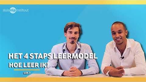 De 4 leerfasen om een ​​nieuwe vaardigheid of gewoonte te ontwikkelen! (Het 4 staps leermodel - NLP)