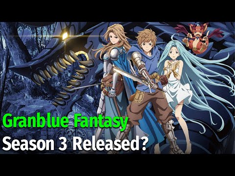 Granblue Fantasy Season 3: Release Date 