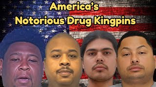 America’s Most Notorious Drug Kingpins: Masters of the United States Underworld