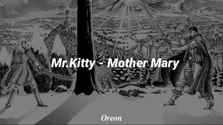 Mr.Kitty//Mother Mary (Sub Español)