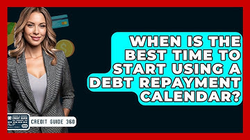When Is The Best Time To Start Using A Debt Repayment Calendar? - CreditGuide360.com