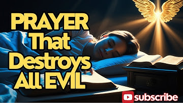 THE ARMOR OF GOD PRAYER – Destroying Evil and Breaking Chains