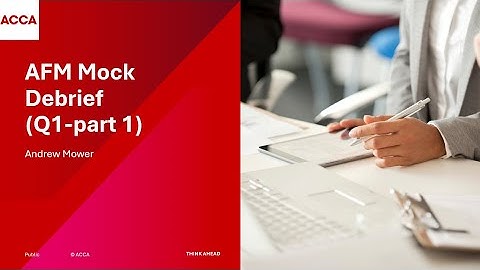 AFM Pre-December 2025 Mock Debrief (Q1-part1)