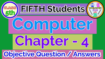 Computer Chapter 4 Class 5th Objective Questions Answers