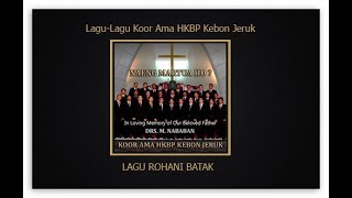 Lagu-Lagu Koor Ama HKBP Kebon Jeruk - Naeng Martua Ho (HKBP Kebon Jeruk) Meity Nababan Music