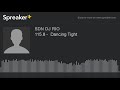 1158   dancing tight made with spreaker