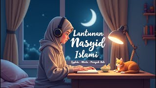 Lantunan Nasyid Islami Syahdu & Merdu | Penyejuk Hati