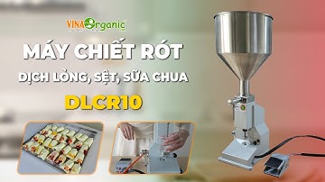 Máy chiết rót định lượng sữa chua, dịch lỏng sệt, nước nắm