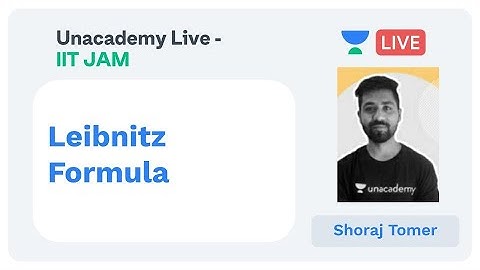 Leibnitz formula | IIT JAM | Shoraj Tomer | JAM 2020 | Unacademy Live IIT JAM