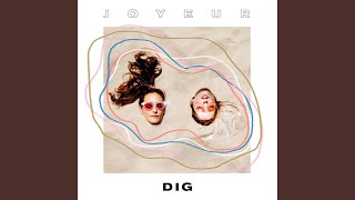 Video thumbnail of "Joyeur - Dig"