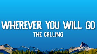 The Calling - Wherever You Will Go Lyrics