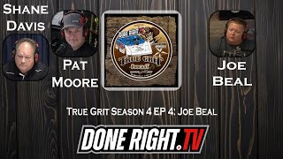 True Grit Season 4 EP 4: Joe Beal
