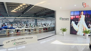 Giới Thiệu Doanh Nghiệp Springtex - Nhà Máy Thời Trang Sài Gòn Xuân Hòa | JustEvent Productions