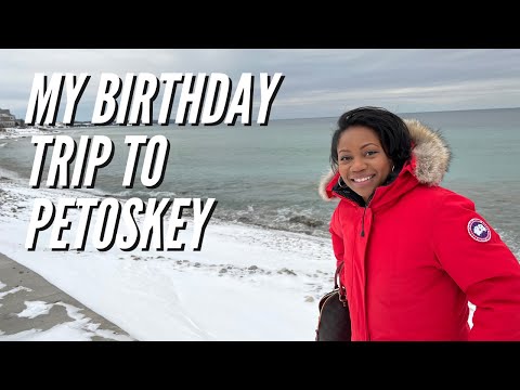 Birthday trip to Petoskey, Michigan