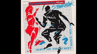 SHAKATAK Down the  street (dance mix) (1984)