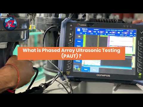 What is Phased Array Ultrasonic Testing (PAUT) ?