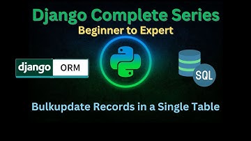 75 – bulk update records in a single table | Django Master Series | Grow Up More
