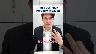 3 Main Ways to Rent Out Your Property in Japan