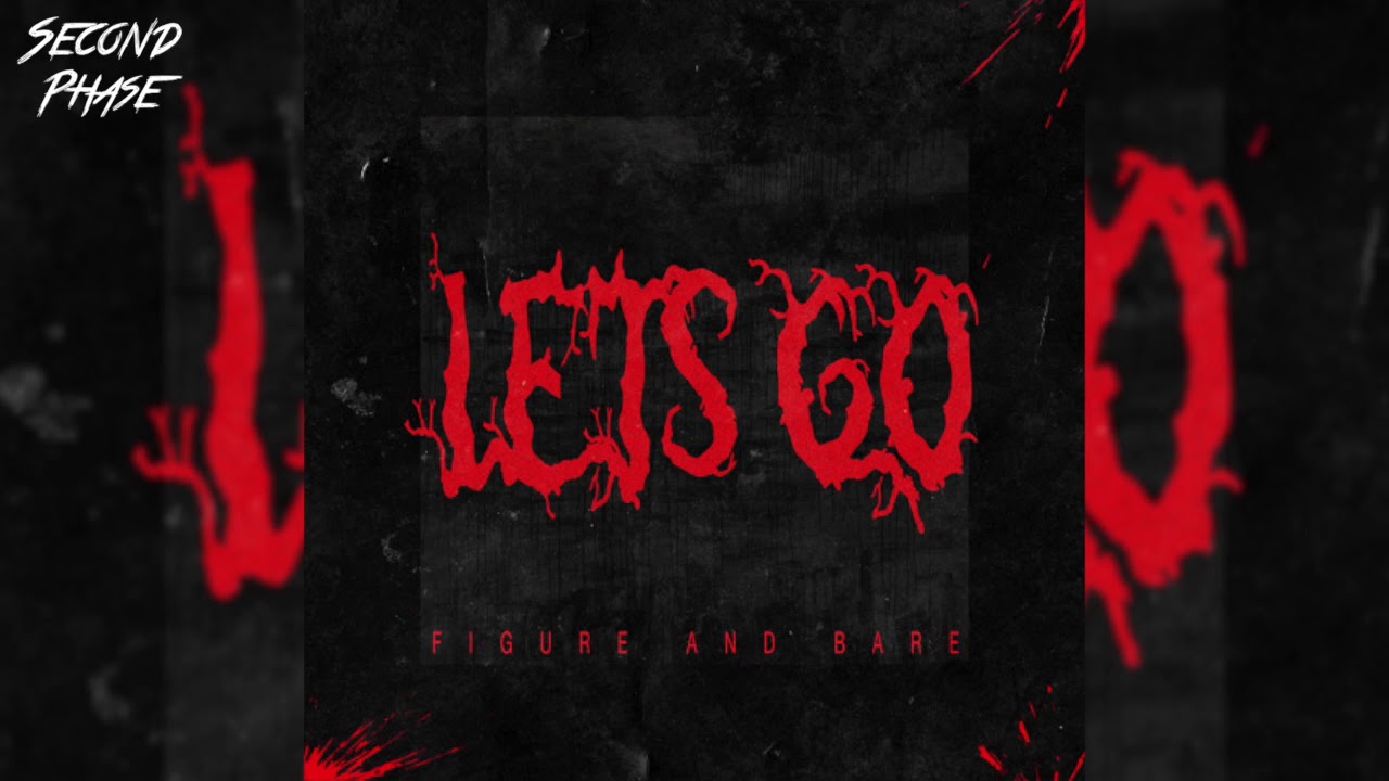 Watch Figure & Bare - Let's Go on YouTube Watch Figure & Bare - Let's Go on YouTube
