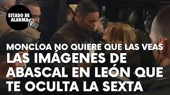 Imagen del video: Las imágenes de Santiago Abascal en León que Moncloa no quiere que veas y laSexta te oculta
