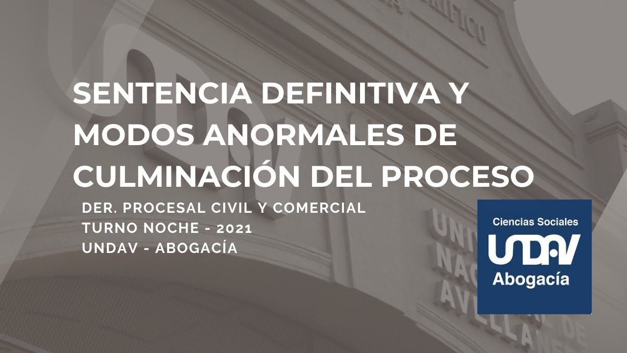 Sentencia definitiva y modos anormales de culminación del proceso