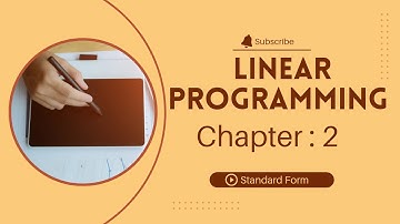 LINEAR PROGRAMMING ||  Chapter:2 (Standard Form)