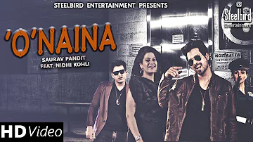 O Naina (Official Video) - Saurav Pandit & Nidhi Kohli Feat. AMC Aman