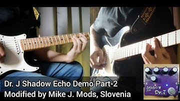 Dr J Shadow Echo Modified by Mike J Mods, Slovenia | Delay Pedal Demo (Part 2)
