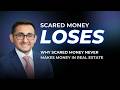 Scared Money Doesn't Make Money: A Real Estate Attorney's Honest Advice | Shams Merchant