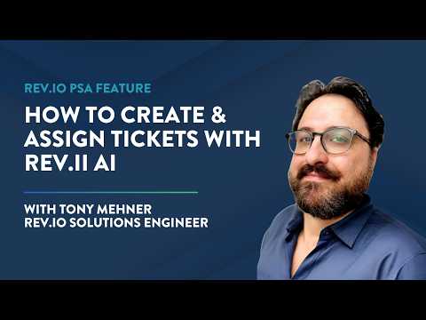 Create & Assign Tickets