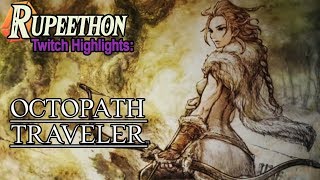 [FULL STREAM] Octopath Traveler | Part 1 [Rupeethon Presents]