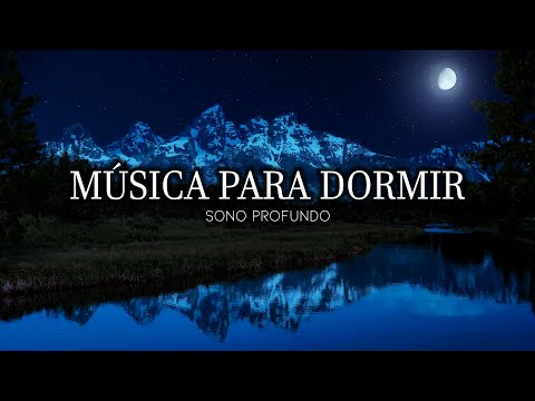 Música para Dormir e Descansar a Mente -  Proporcionando um Sono Calmo e Relaxante