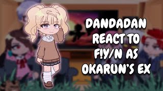 Dandadan React To Fyn As Okaruns Ex As Random Gacha Tiktok Gacha React