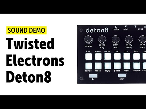 Twisted Electrons Deton8 Sound Demo (no talking)