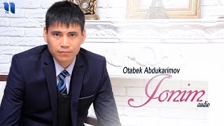 Otabek Abdukarimov - Jonim (audio 2018)
