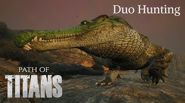 Path of Titans Duo Hunting Compilation P8 (Official Servers)