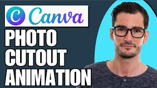 How to Create a Photo Cutout Animation In Canva Tutorial