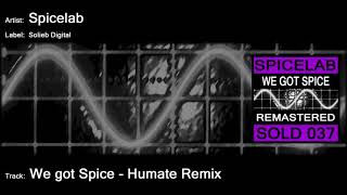 Download Lagu Spicelab - We Got Spice - Humate Remix MP3