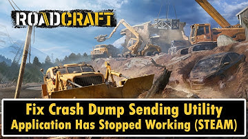 Fix RoadCraft Crash Dump Sending Utility Application Has Stopped Working On Steam PC | #roadcraft