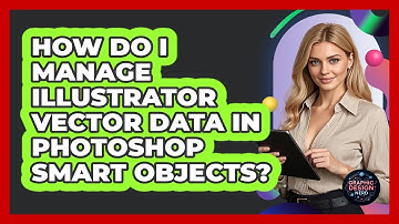 How Do I Manage Illustrator Vector Data In Photoshop Smart Objects? - Graphic Design Nerd