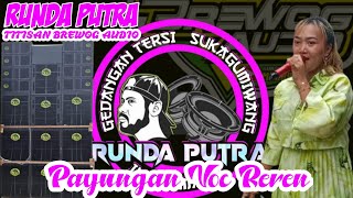 PAYUNGAN VOC REREN SINGA DANGDUT RUNDA PUTRA ll EDISI LATIHAN 31 MARET 2024