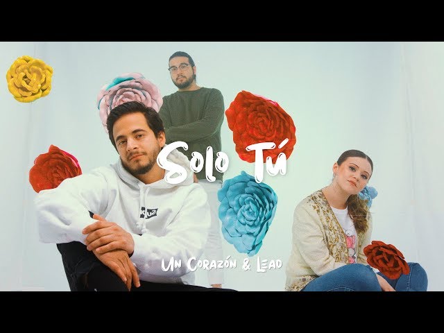 Un Corazón - Solo tú