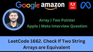 Solving LeetCode 1662.  Check If Two String Arrays are Equivalent | Apple | Facebook | Easy