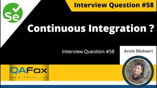 What is Continuous Integration (Interview Question #58)