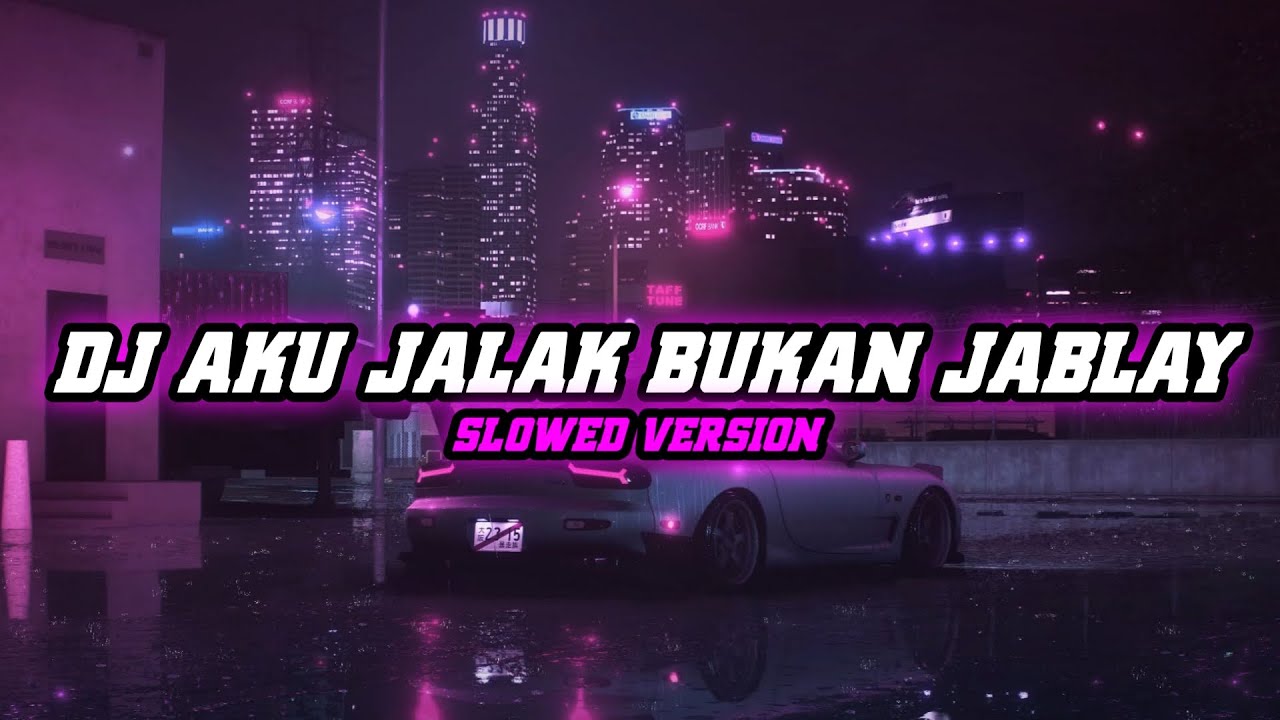 Dj Aku Jalak Bukan Jablay - Slowed Version