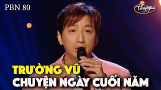 Trường Vũ - Chuyện Ngày Cuối Năm (Song Ngọc) PBN 80